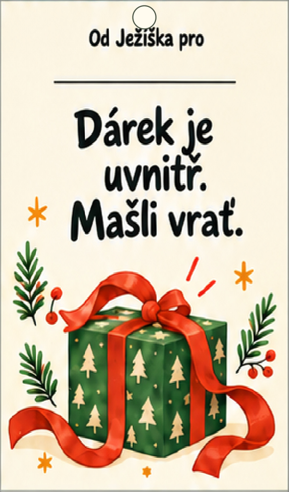 Vánoční jmenovka na dárek – Dárek je uvnitř. Mašli vrať.